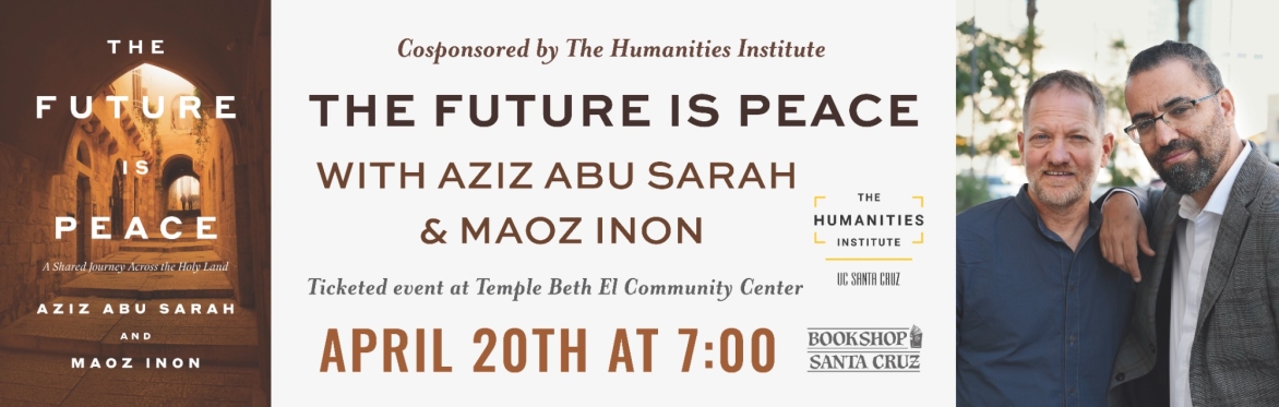 Bookshop Santa Cruz + THI present: THE FUTURE IS PEACE | with Aziz Abu Sarah and Maoz Inon | Hosted at TEMPLE BETH EL