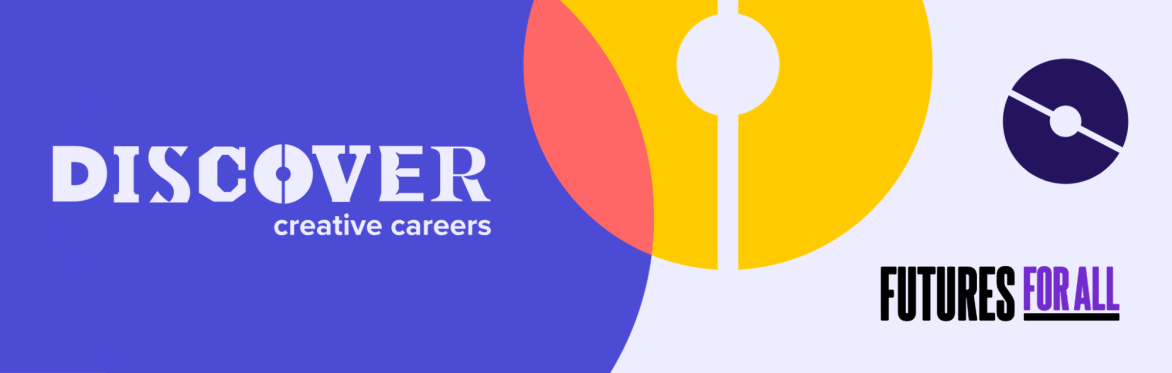 Discover Creative Careers: Parent & Carer Information Event