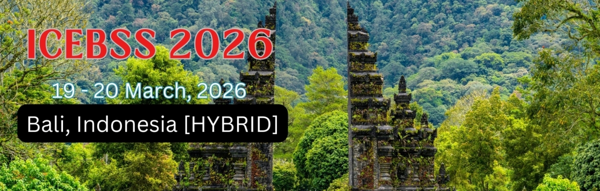 International Conference on Economics, Business and Social Sciences 2026 [ICEBSS 2026]