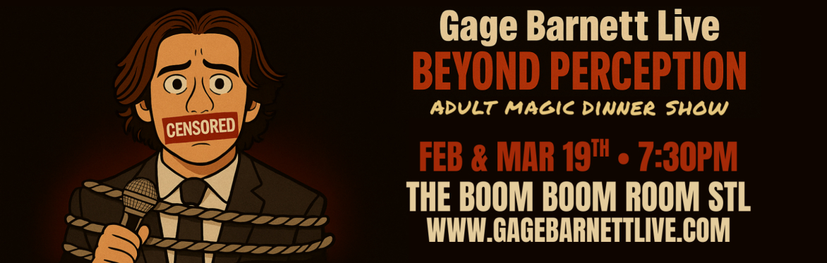 Gage Barnett Live- BEYOND PERCEPTION