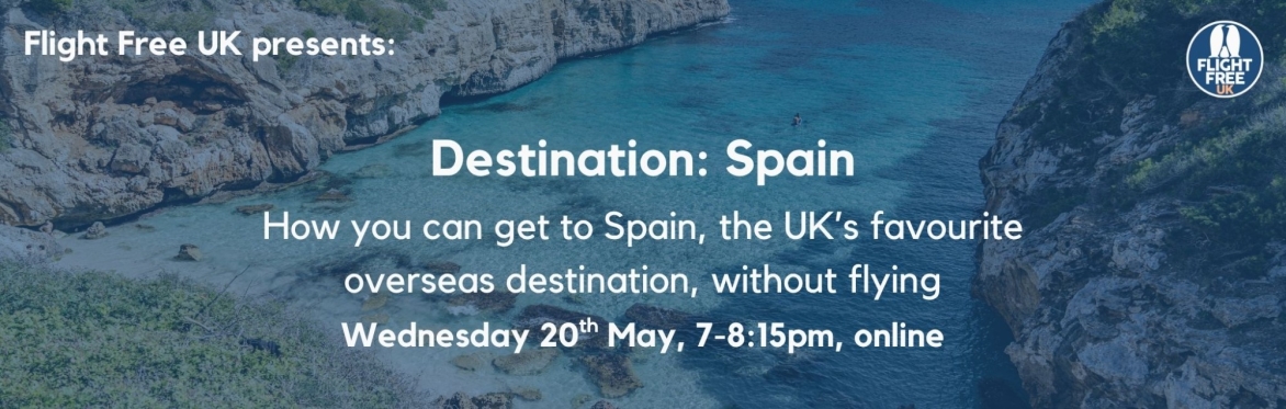 Photo of a tranquil cove. Text overlay says Flight Free UK presents Destination Spain.