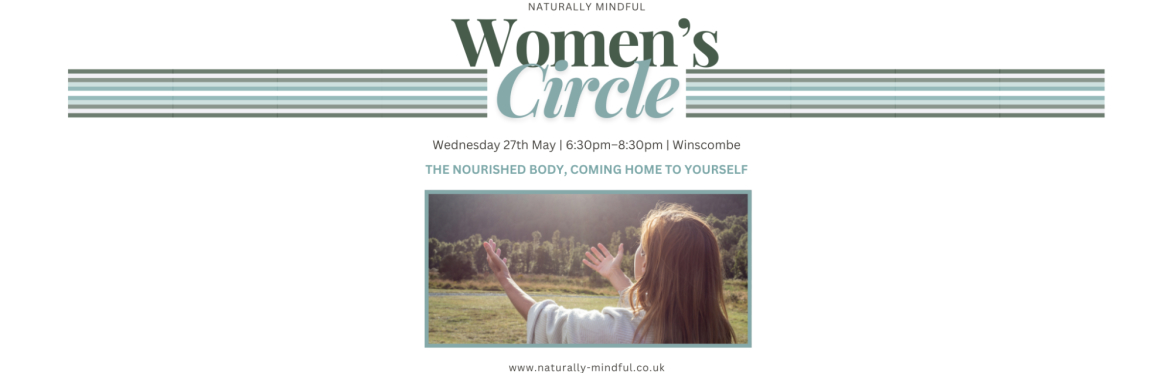 Women’s Circle – The Nourished Body, coming home to yourself