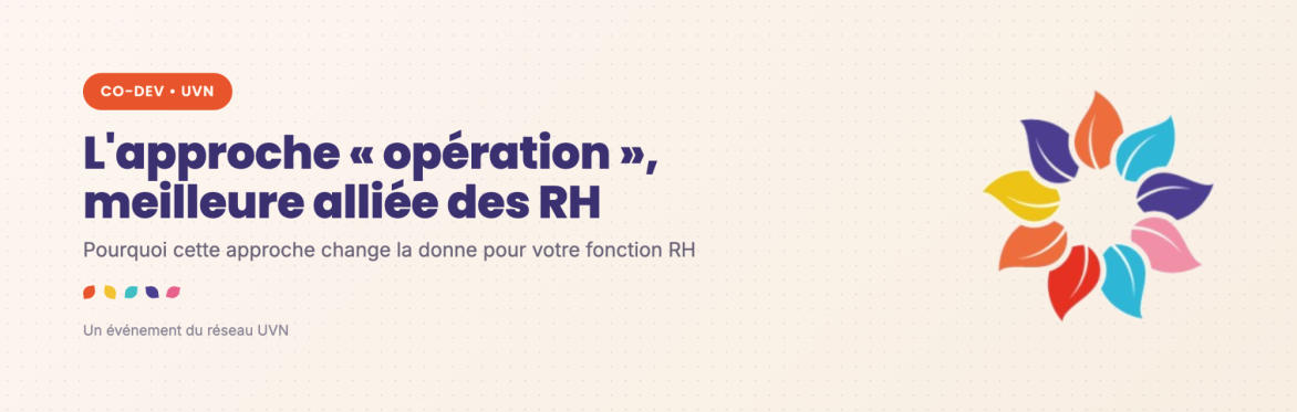 UVN - pourquoi intégrer une approche opération est la meilleure chose qui puisse arriver à votre fonction RH ?