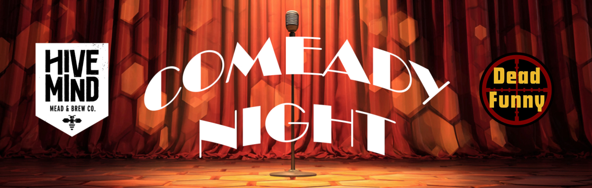 Comeady Night - Stand Up Comedy at the Hive Mind taproom!