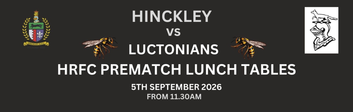 HRFC SEASON OPENING LUNCH - Sat  5th SEPT vs LUCTONIANS