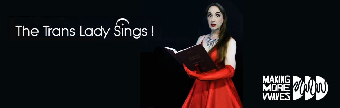 The Trans Lady Sings