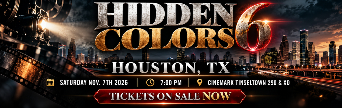 HIDDEN COLORS 6- HOUSTON SCREENING