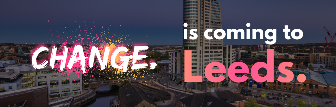 CHANGE Roadshow - Leeds