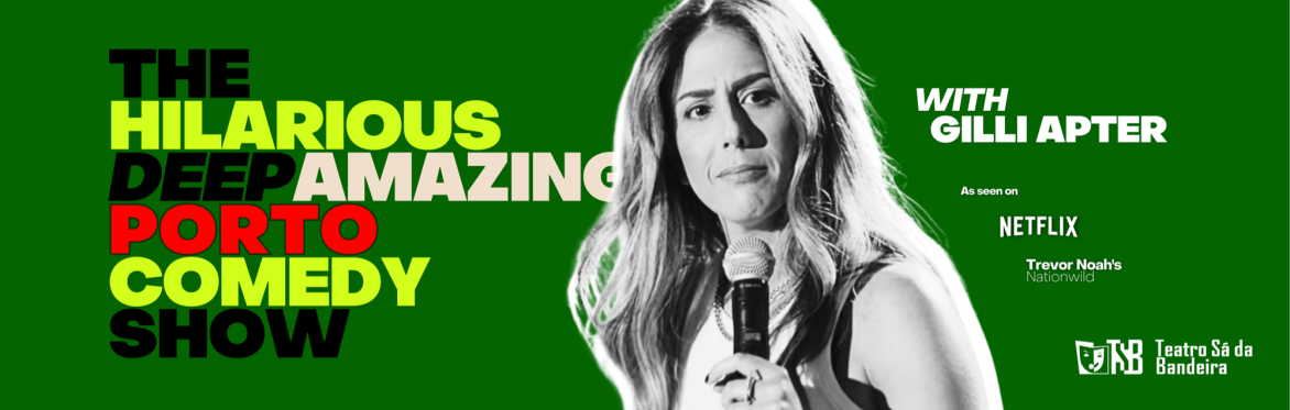 The Hilarious Deep Amazing Porto Comedy Show with Gilli Apter