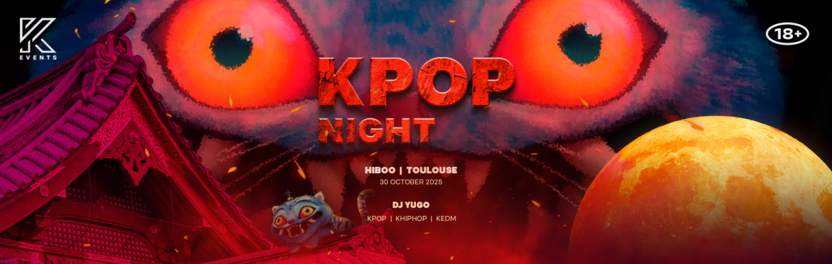 OfficialKEvents | TOULOUSE: KPOP & KHIPHOP Night in October — Halloween Edition