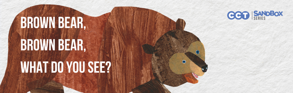 Brown Bear, Brown Bear, What Do You See? - SandBox Series