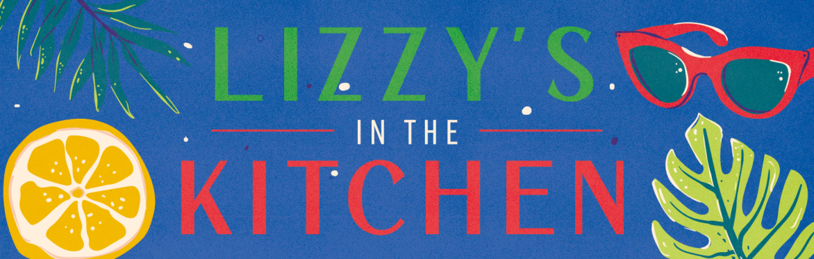 Lizzy's In The Kitchen with WILL SARE