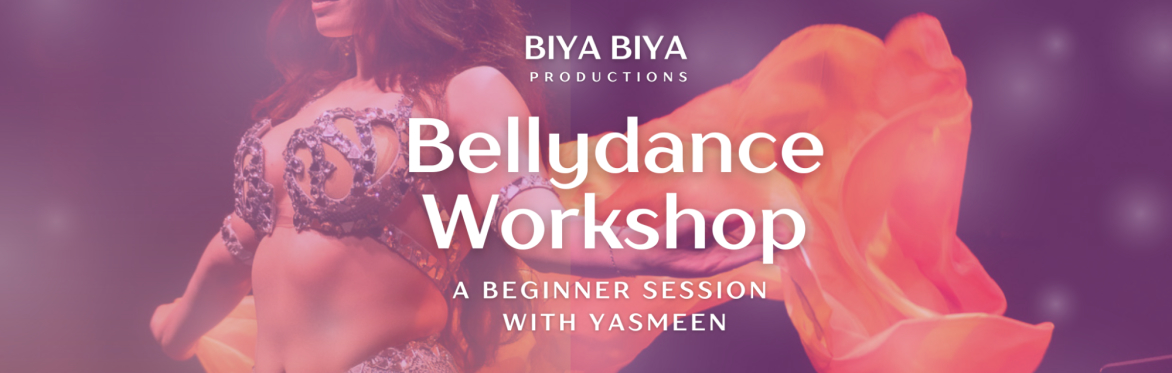 BIYA BIYA: Bellydance Workshop