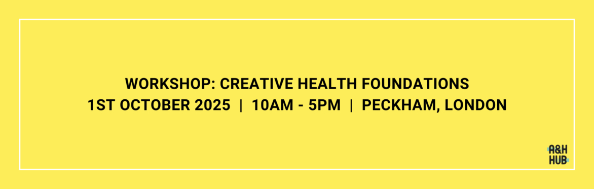 Workshop: Creative Health Foundations (in person)