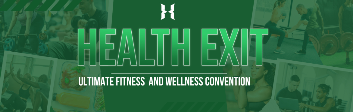 Health Exit - Ultimate Fitness and Wellness Convention