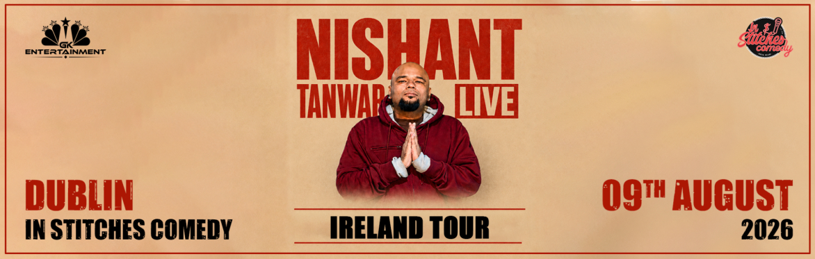 Nishant Tanwar Live in Dublin on 9th August 2026 at In Stitches Comedy Club. A night of desi stand-up comedy and laughter.