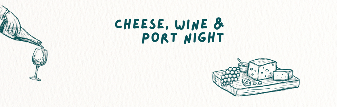 Cheese, Wine & Port Night