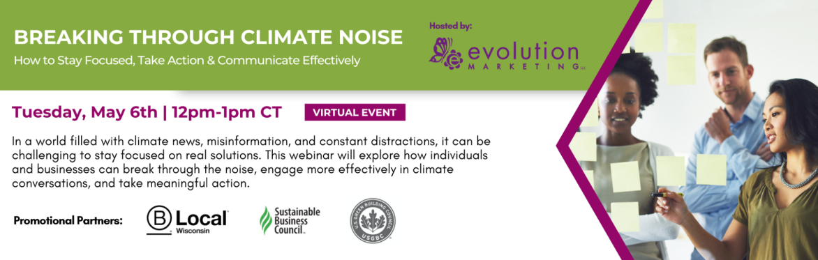 Breaking Through Climate Noise: How to Stay Focused, Take Action & Communicate Effectively