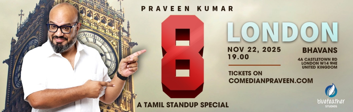 8 by Praveen Kumar (London)