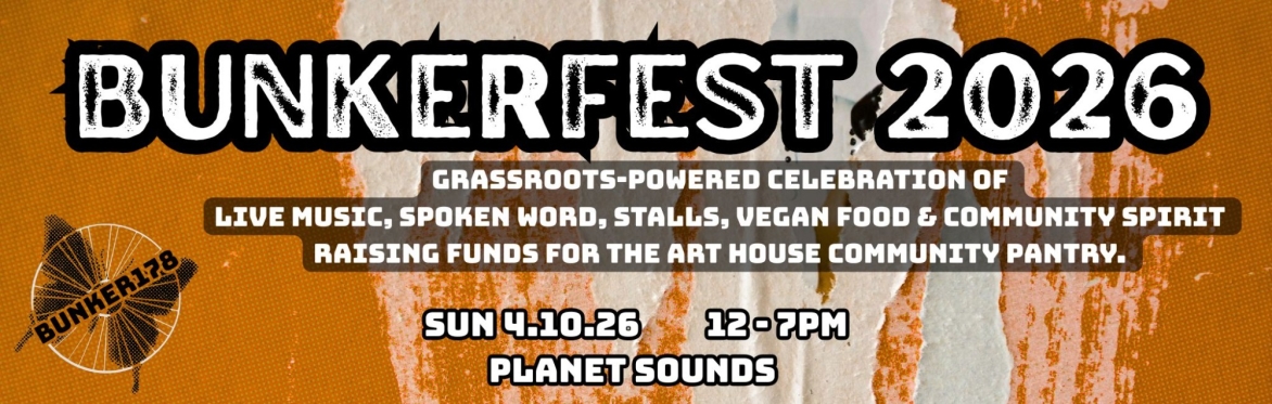 Bunkerfest 2026 / Planet Sounds / Sun 4.10.26