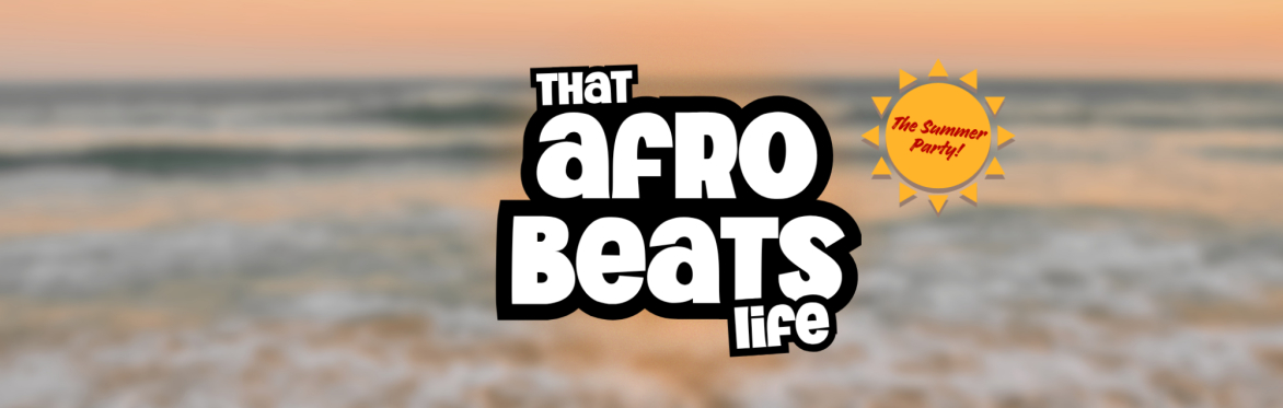 That Afrobeats Life