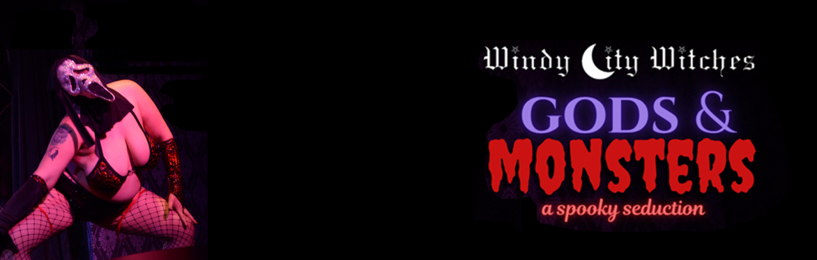 Windy City Witches Present: Gods & Monsters