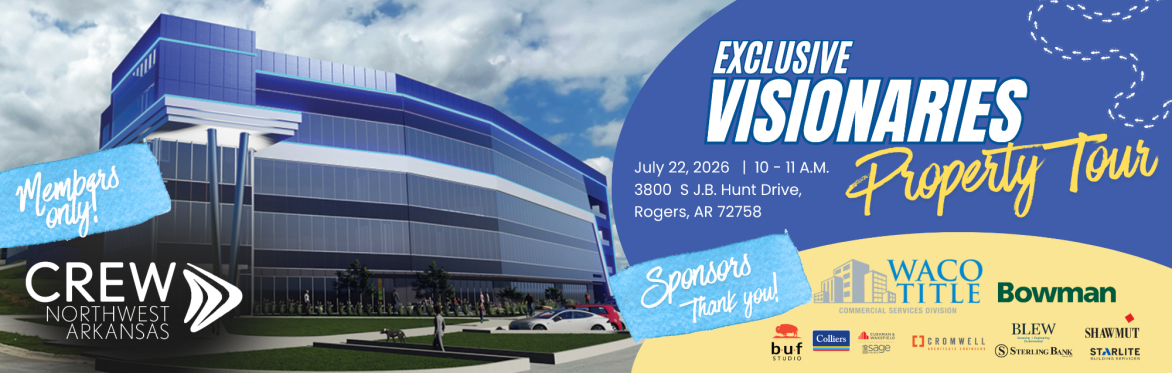 Exclusive Visionaries Property Tour with CREW Northwest Arkansas