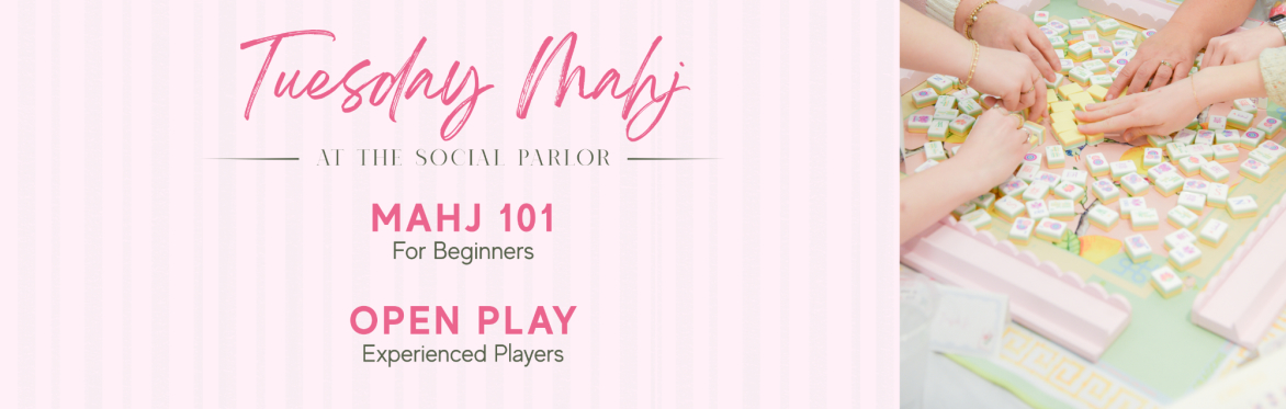 Tuesday Mahj:  101 + Open Play