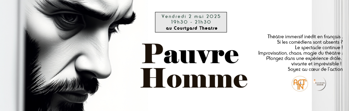 "Pauvre Homme" - théâtre immersif en français