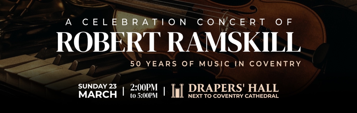 A Celebration Concert of Robert Ramskill