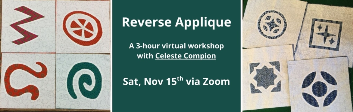 Reverse Applique with Celeste Compion (Zoom Workshop)
