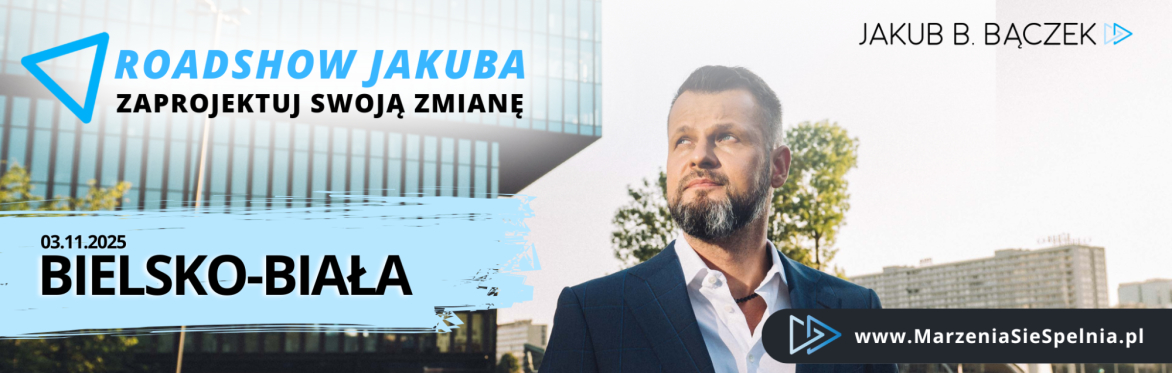 BIELSKO-BIAŁA Roadshow Jakuba: "Zaprojektuj swoją zmianę"