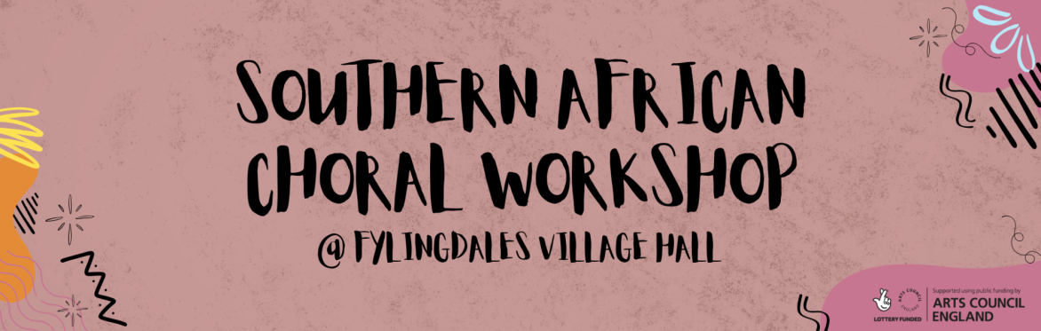Southern African Choral Workshop @ Fylingdales Village Hall