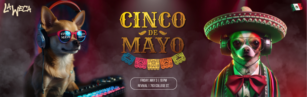 La Weca - Cinco de Mayo| Fri, May 3 @Revival