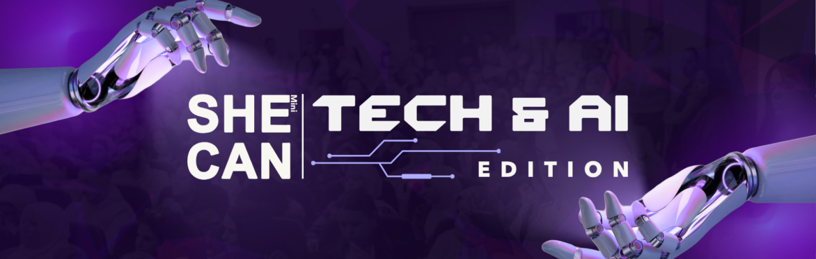 SHE CAN | Tech & AI Edition