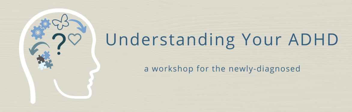 Understanding Your ADHD