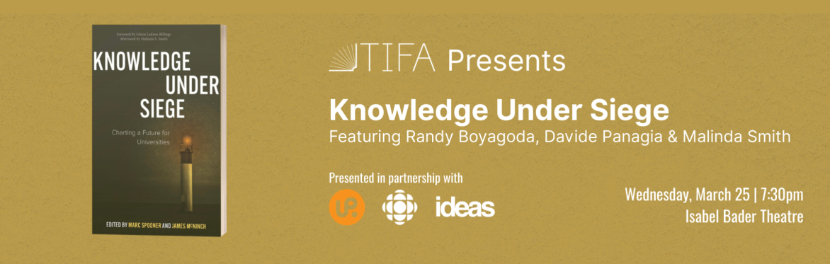 TIFA Presents Knowledge Under Siege with University of Regina Press and CBC Ideas