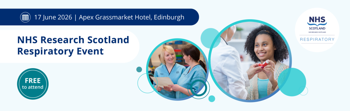 The Header Image is Titled 'NHS Research Scotland Respiratory Event', that the event on is on the 17th of June 2026 at the Apex Grassmarket Hotel in Edinburgh, and the event is free to attend.