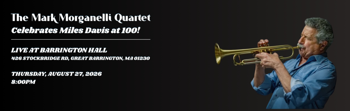 Mark Morganelli Quartet Celebrates Miles Davis at 100!