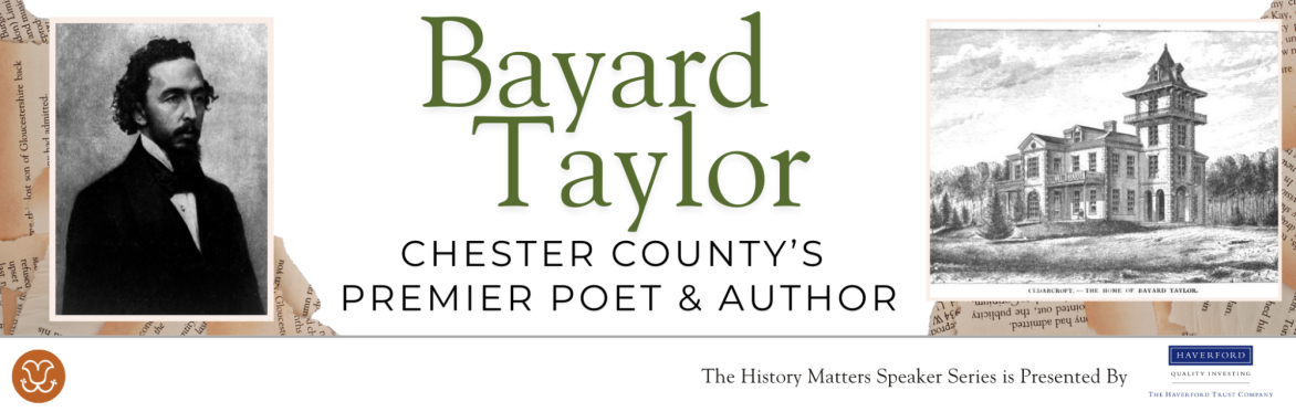 Bayard Taylor: Chester County's Premier Poet & Author (Virtual)