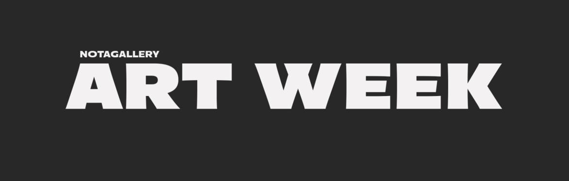 Notagallery Art Week: Guided Tour, Early Drinks, and Studio Visit