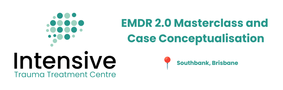 Brisbane | EMDR 2.0 Masterclass and Case Conceptualisation - Presented by Suzy Matthijssen and Ad De Jongh