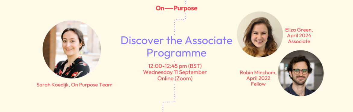 Discover the Associate Programme - Apply for April 2025