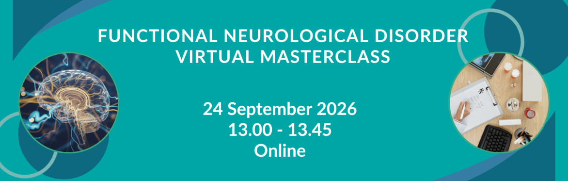 Functional Neurological Disorder (FND) Masterclass