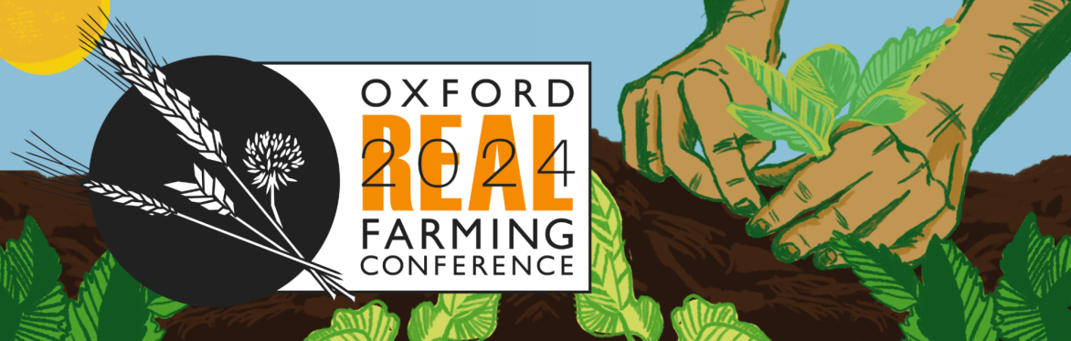 Oxford Real Farming Conference (ORFC) 2024
