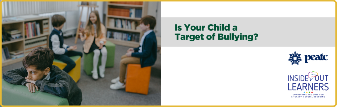 Is Your Child a Target of Bullying?