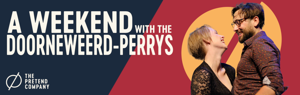 A Weekend with the Doorneweerd-Perrys
