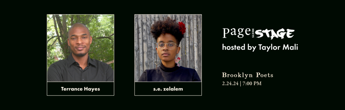 Page Meets Stage: Terrance Hayes & s.e. zelalem