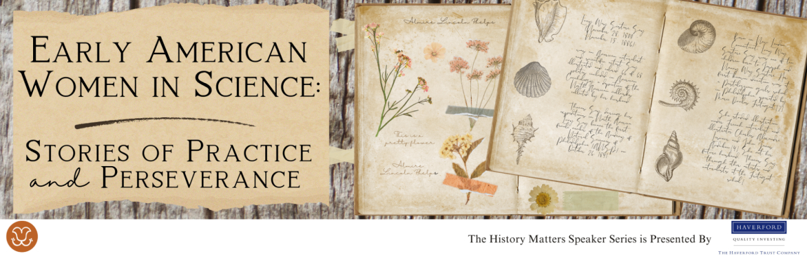 Early American Women in Science: Stories of Practice and Perseverance (Virtual)