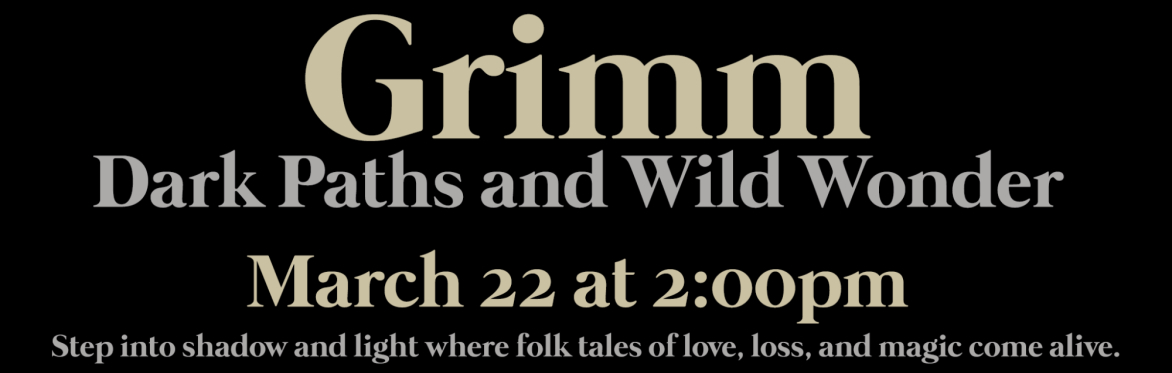 Grimm | Dark Paths and Wild Wonder